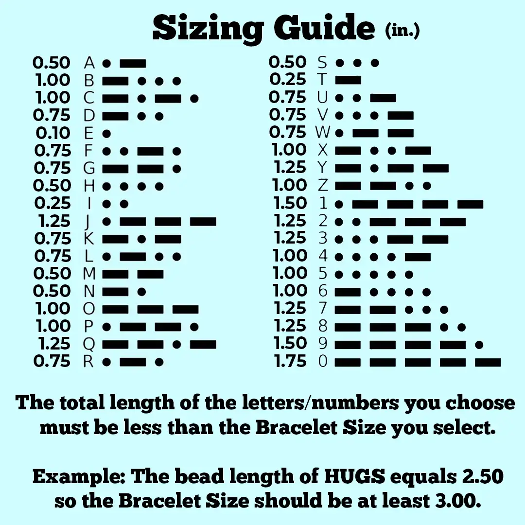 Sizing Guide for custom Morse code bracelets with the length of each letter and number in Morse code listed along with guidelines to ensure the chosen message is not longer than the bracelet size.